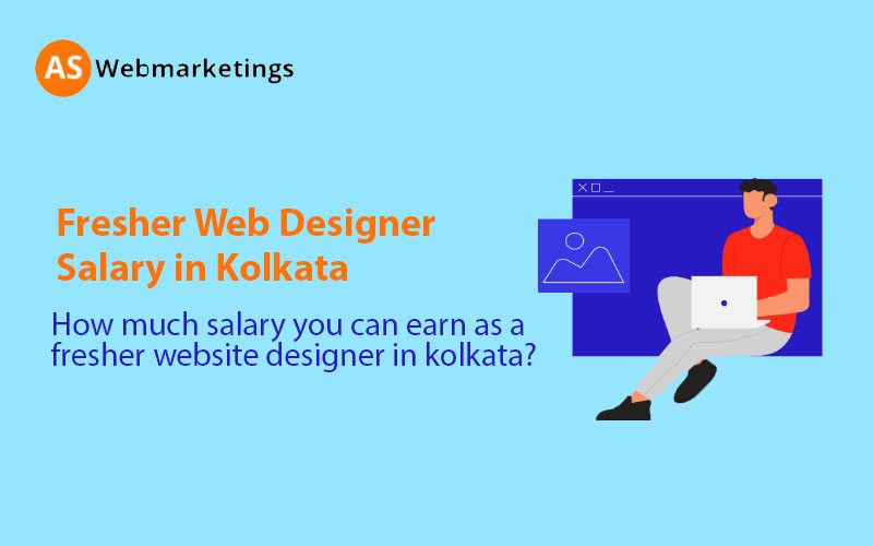 Fresher web designer salary in Kolkata