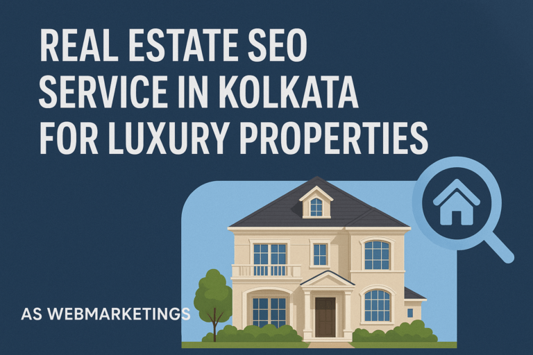 Real Estate SEO Service in Kolkata for Luxury Properties
