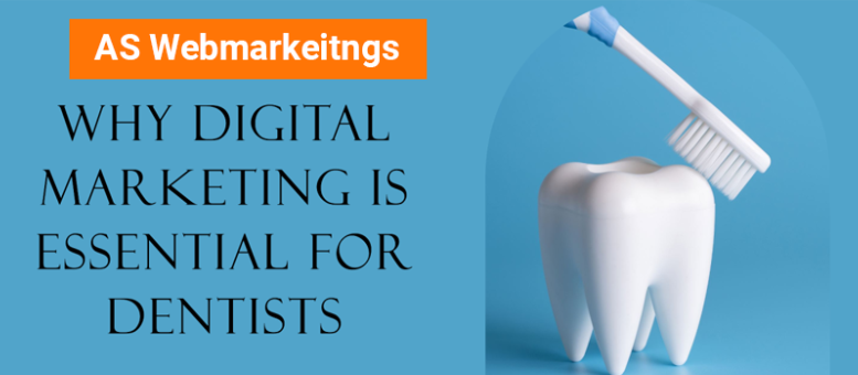 why digital marketing is essential for dentist in kolkata